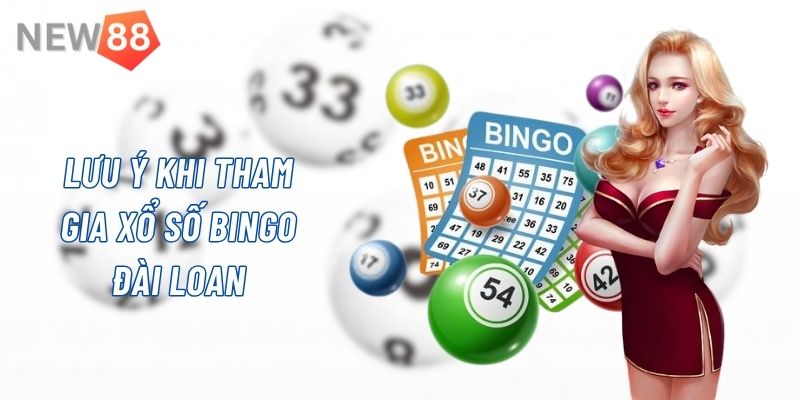 Những điều cần lưu ý khi áp dụng cách cá cược xổ số Bingo Đài Loan