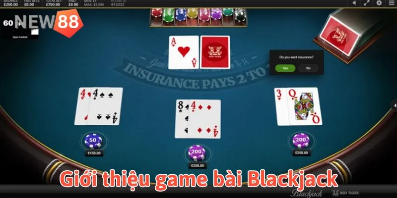 Giới thiệu tổng quan quy tắc cơ bản game bài Blackjack