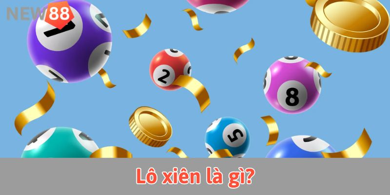 Lô xiên là gì