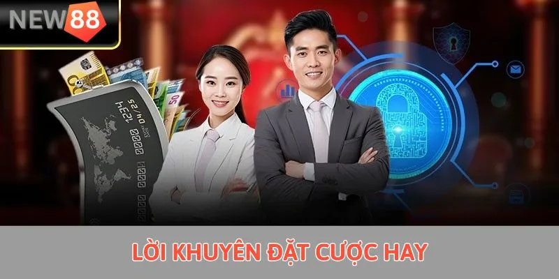 Lời khuyên đặt cược hay 