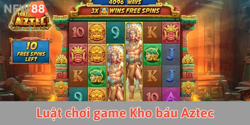 Luật chơi Kho báu Aztec tại New88