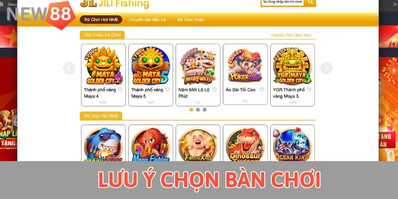 Lưu ý chọn bàn chơi 