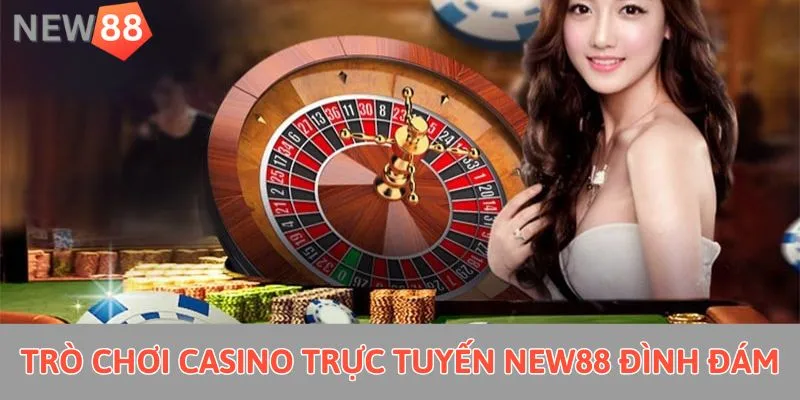 Trò chơi casino trực tuyến New88 đình đám 